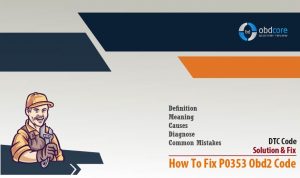 How to fix P0353 obd2 code