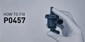 How To Fix P0457 Evaporative Emission Control System Leak Detected
