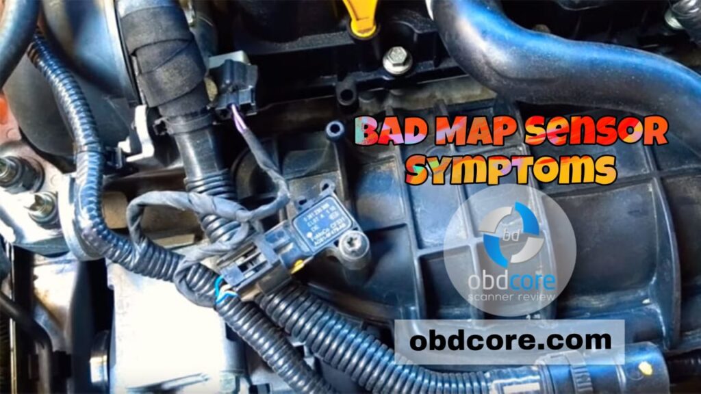 Symptoms of a Bad MAP Sensor and Ultimate Solution ObdCore
